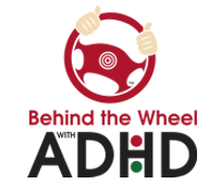 Behind The Wheel with ADHD